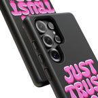 Just Trust God | Phone Case