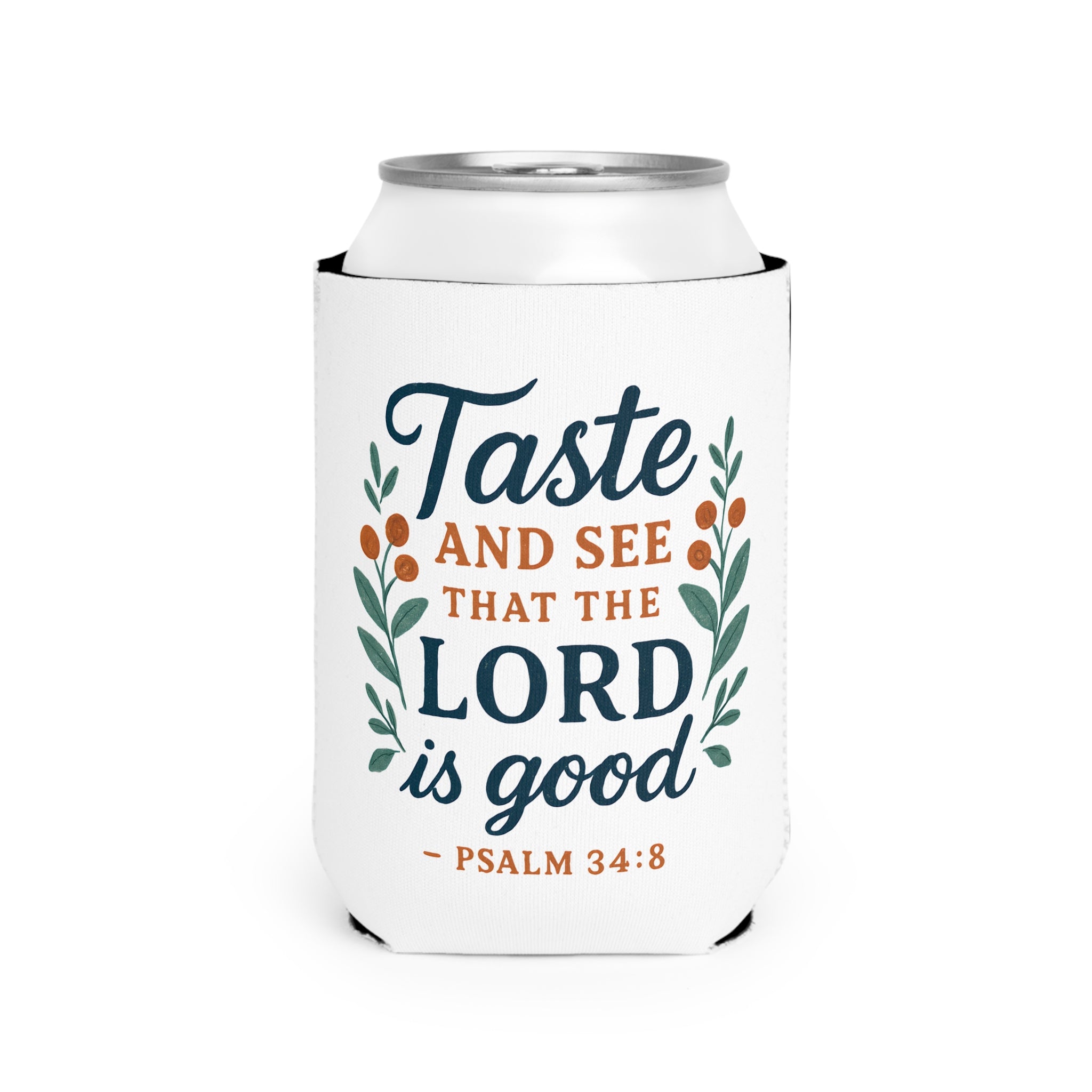 Taste and see that the Lord is good. — Psalm 34:8 | Can Cooler Sleeve