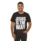 Jesus is the way | Unisex Tee