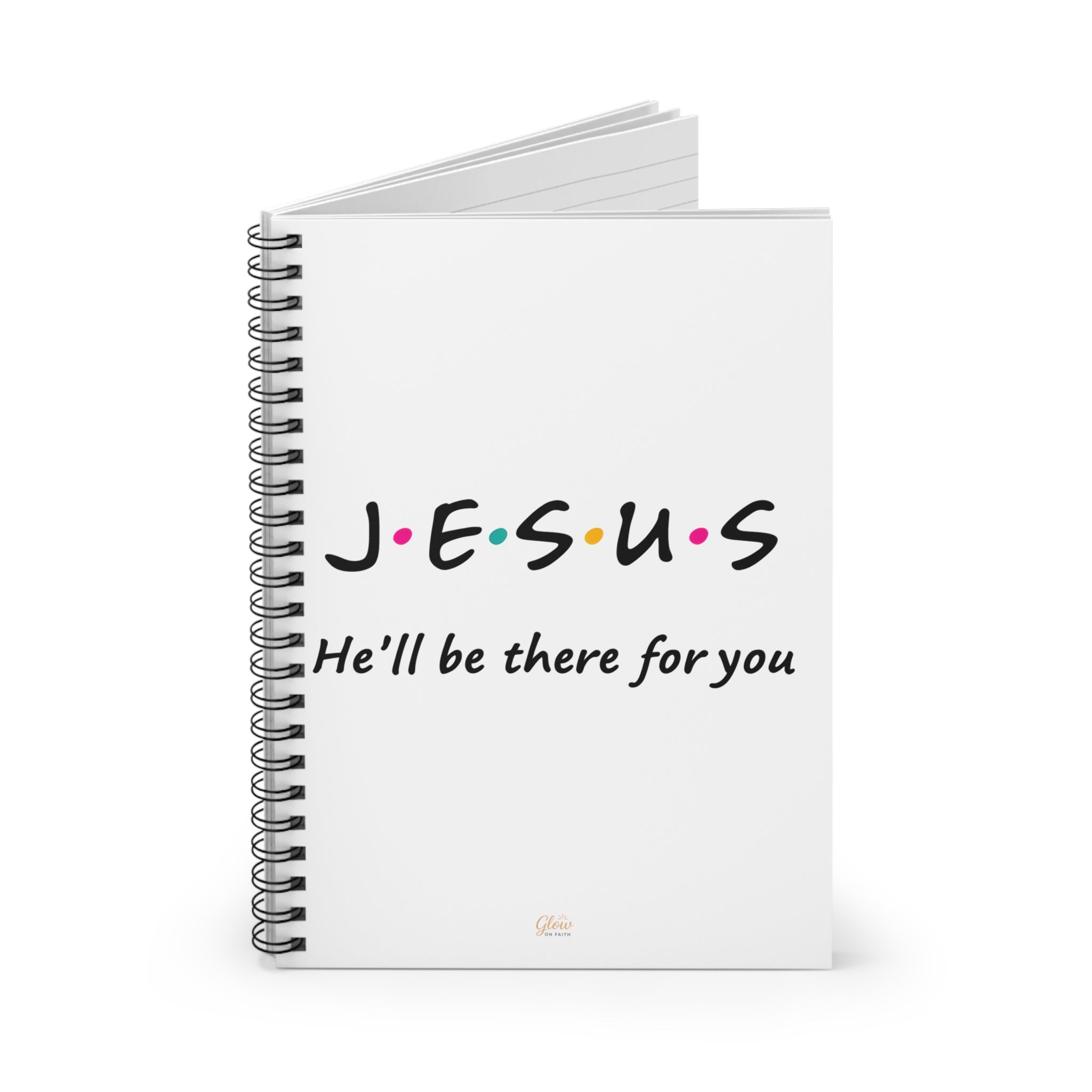 Jesus He'll Be There for You | Spiral Notebook