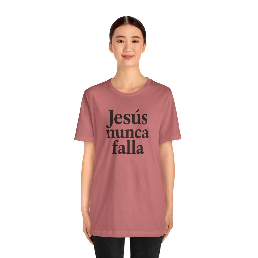 Jesús nunca falla (Jesus Never Fails) | Faith-Inspired Unisex Tee