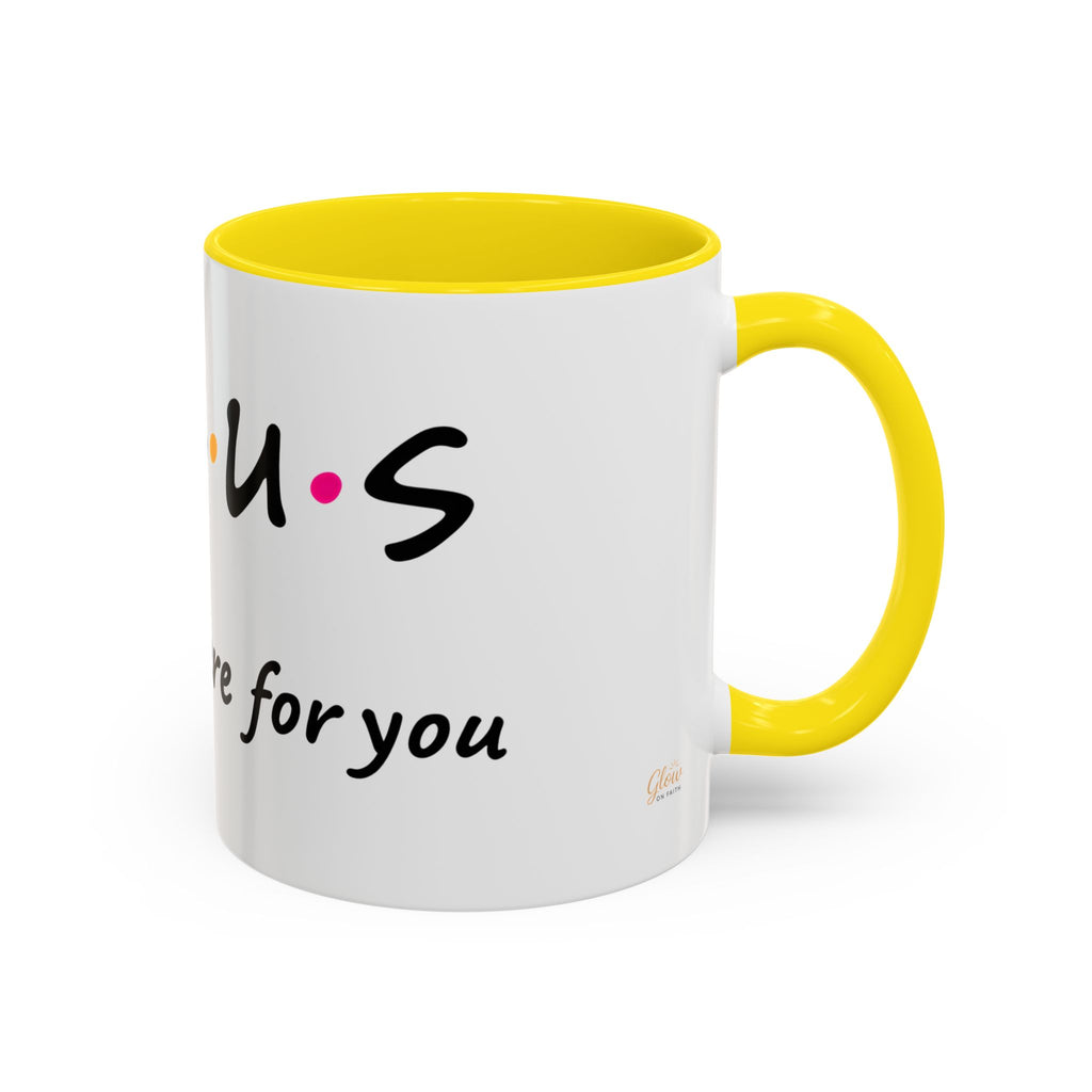 Jesus He'll Be There for You | Coffee Mug