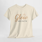 Glow on Faith | Unisex Heavy Cotton Tee
