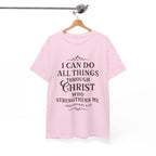I can do all things through Christ who strengthens me. — Philippians 4:13 | Unisex Heavy Cotton T-Shirt