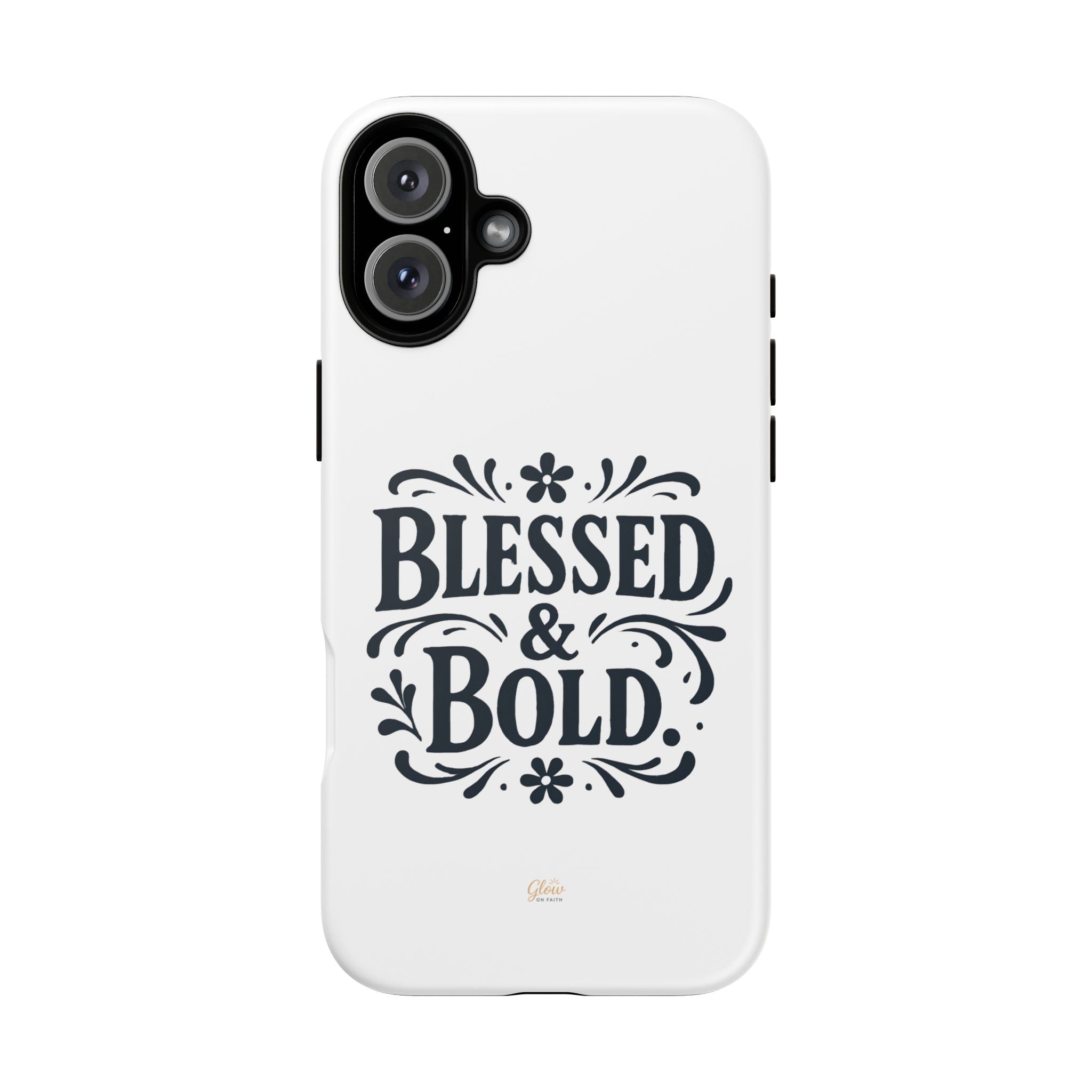 Bold & Blessed | Phone Case