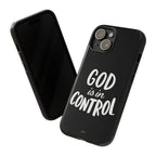 God is in Control | Phone Case