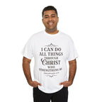 I can do all things through Christ who strengthens me. — Philippians 4:13 | Unisex Heavy Cotton T-Shirt
