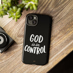 God is in Control | Phone Case