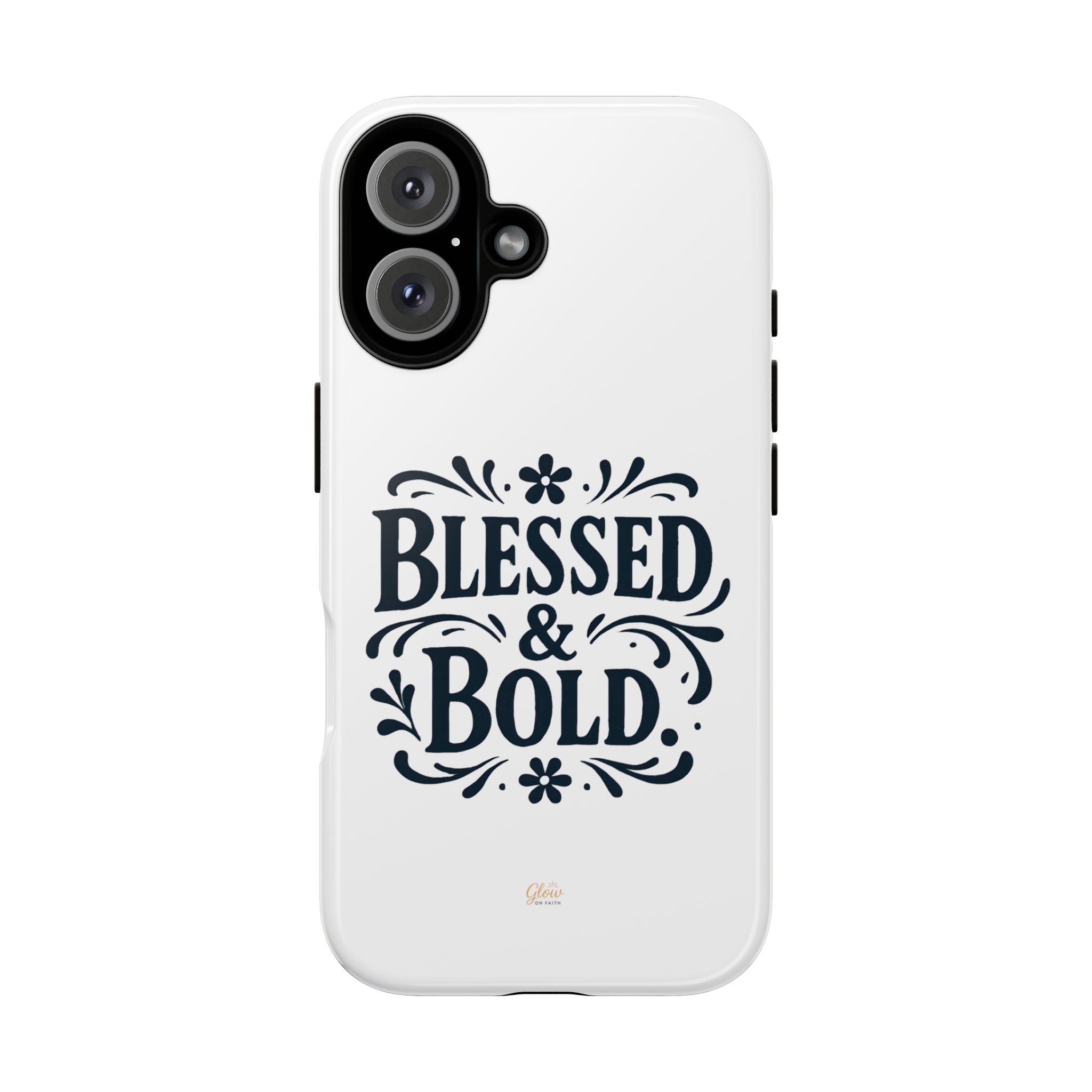 Bold & Blessed | Phone Case