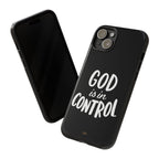 God is in Control | Phone Case