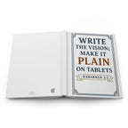 Write the vision; make it plain on tablets. — Habakkuk 2:2 | Hardcover Journal