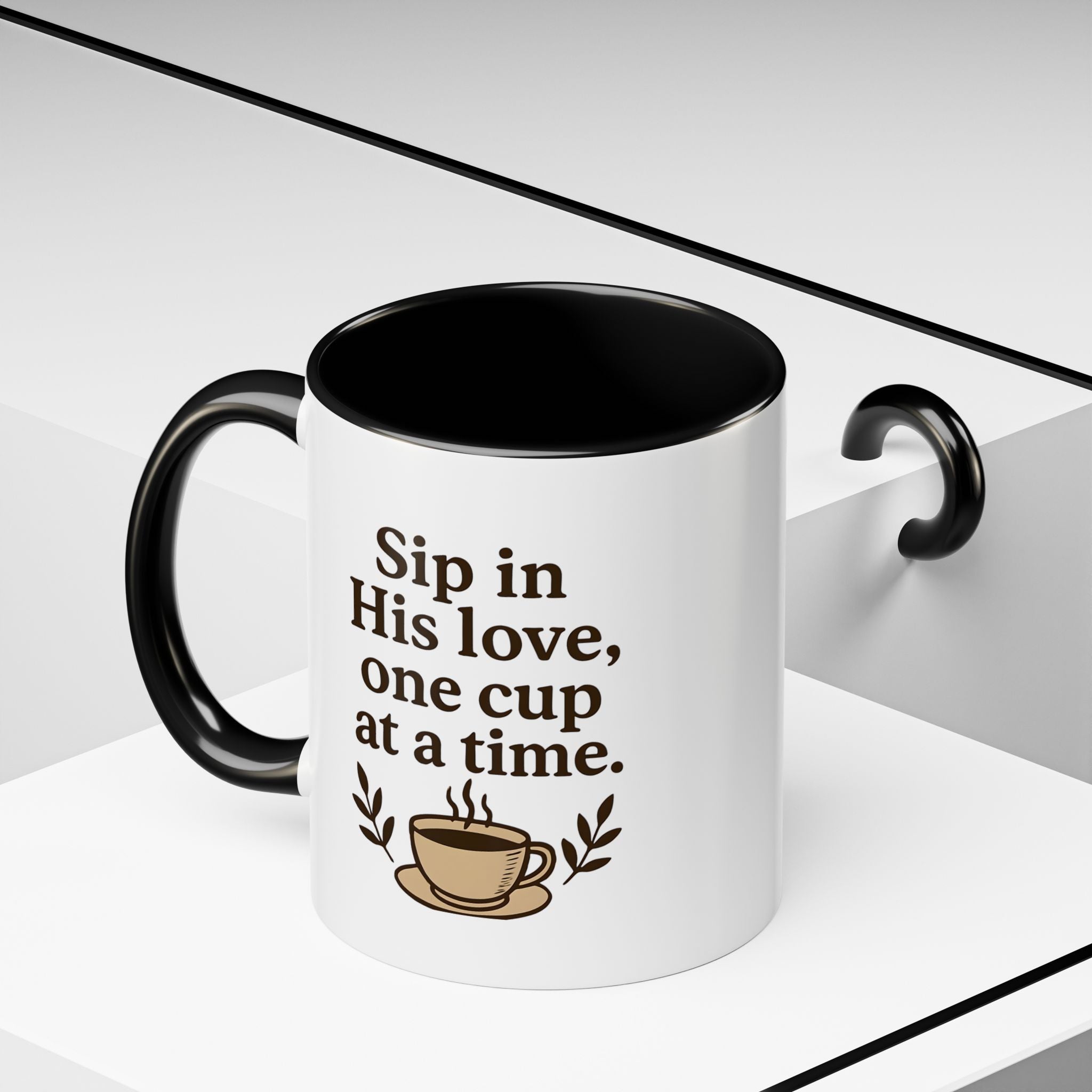 Sip in His love, one cup at a time. | Coffee Mug