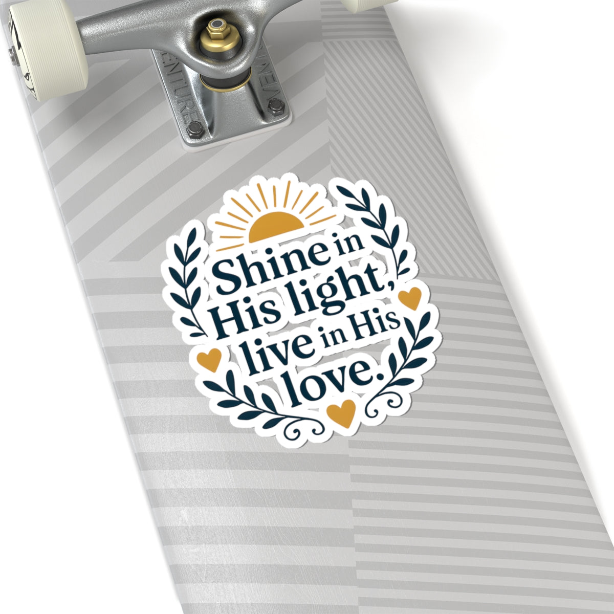 Shine in His light, live in His love. | Kiss-Cut Stickers