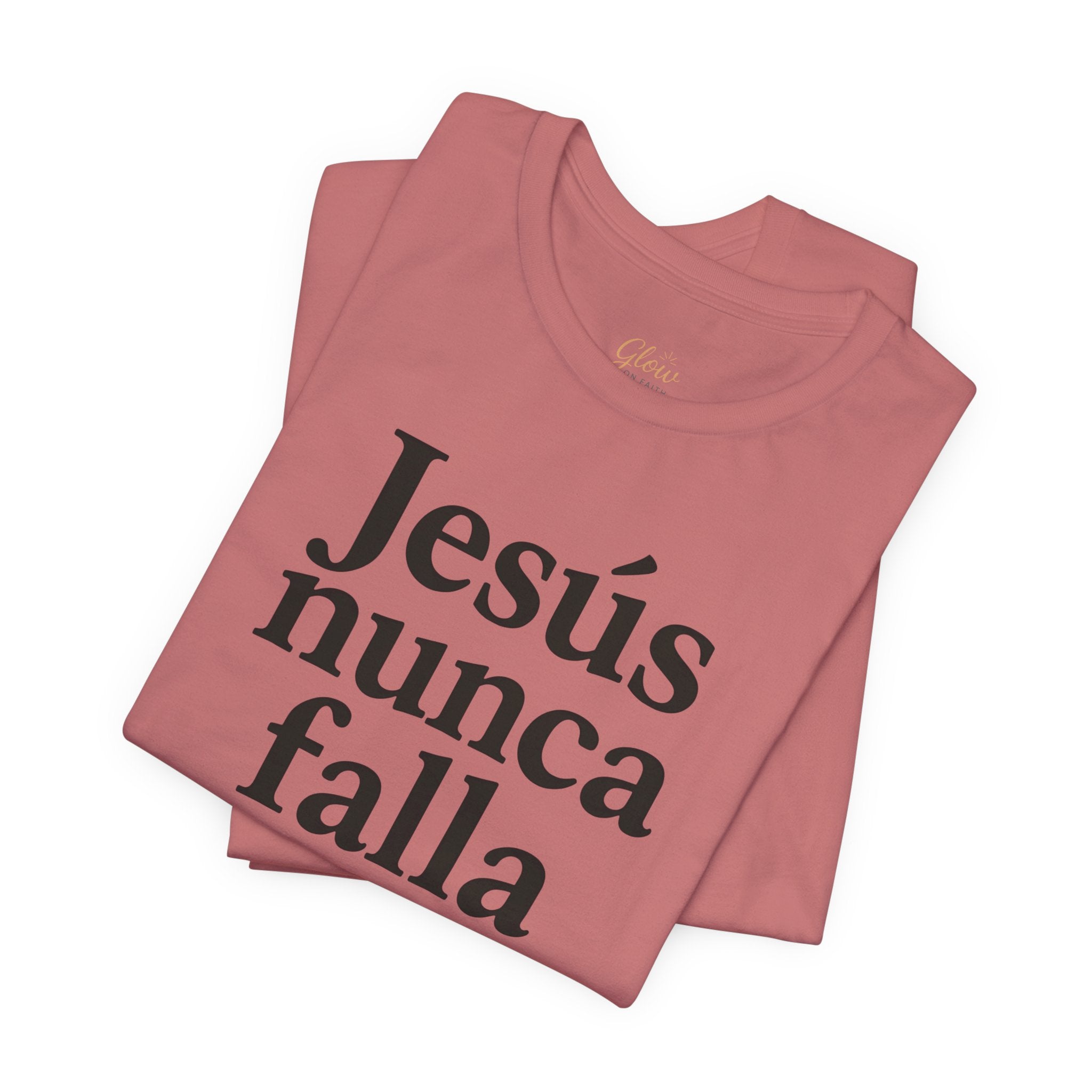 Jesús nunca falla (Jesus Never Fails) | Faith-Inspired Unisex Tee