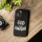 God is in Control | Phone Case