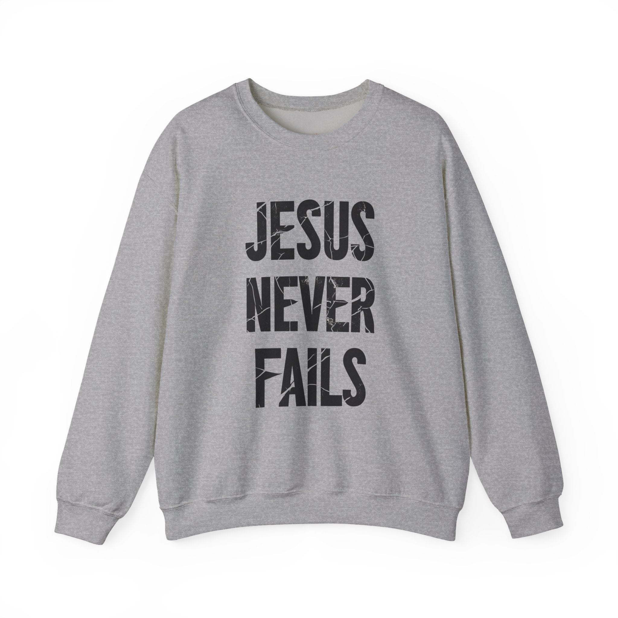 Jesus Never Fails | Crewneck Sweatshirt