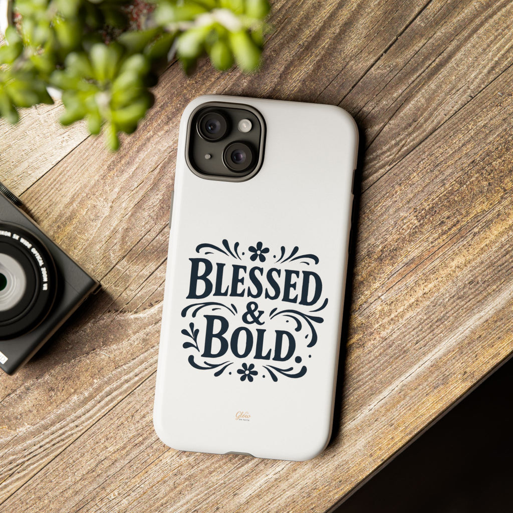 Bold & Blessed | Phone Case