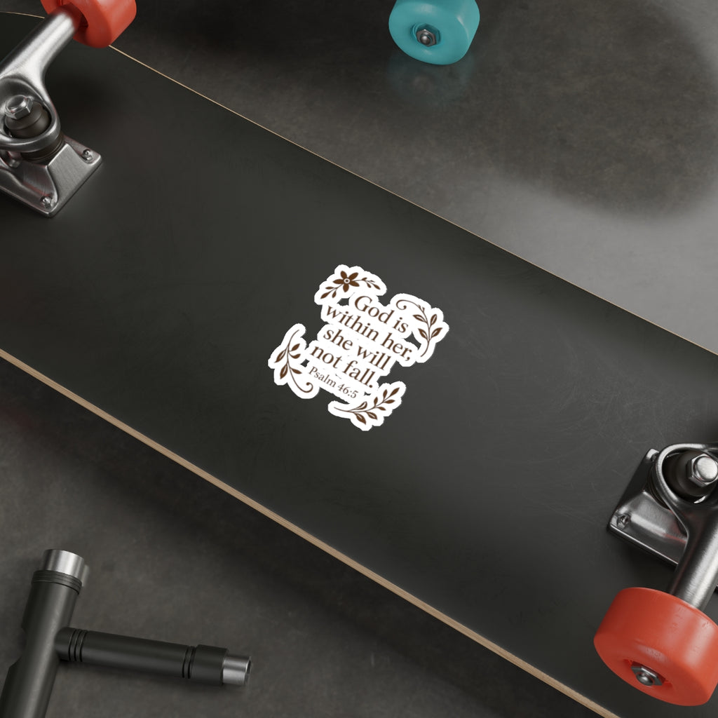God is within her, she will not fall. — Psalm 46:5 | Die-Cut Sticker