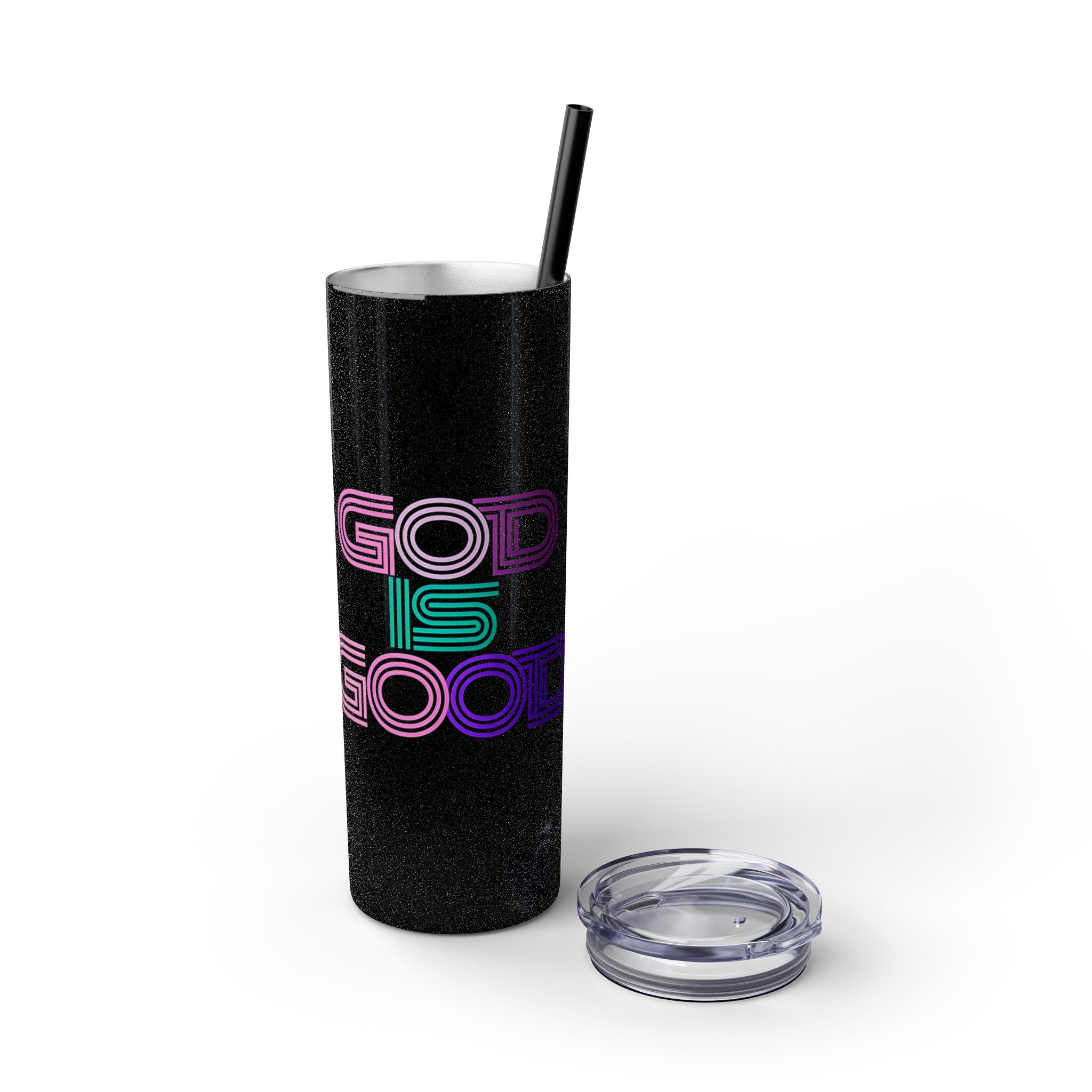 God is Good | Skinny Tumbler with Straw, 20oz