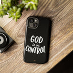 God is in Control | Phone Case