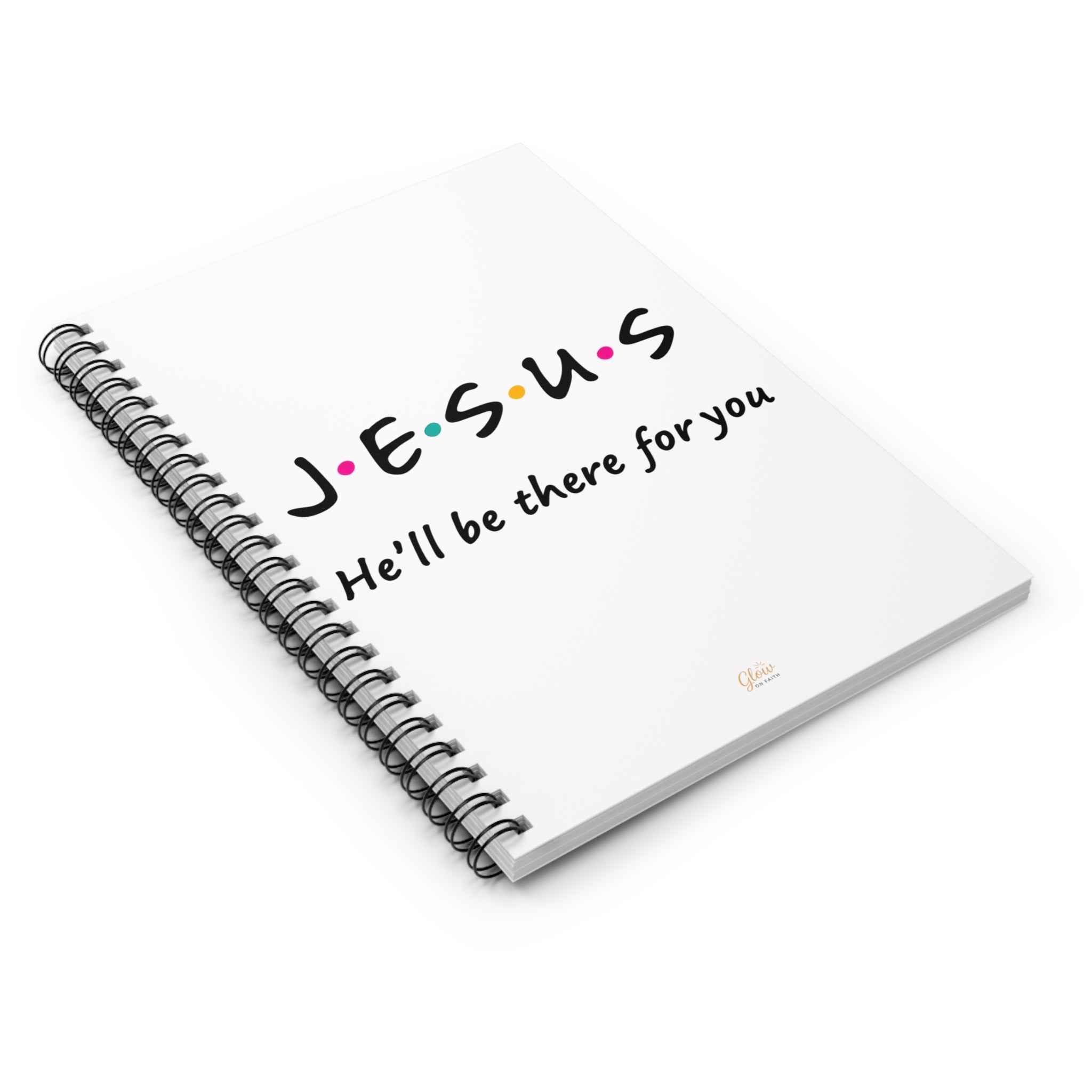Jesus He'll Be There for You | Spiral Notebook