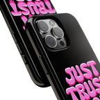 Just Trust God | Phone Case