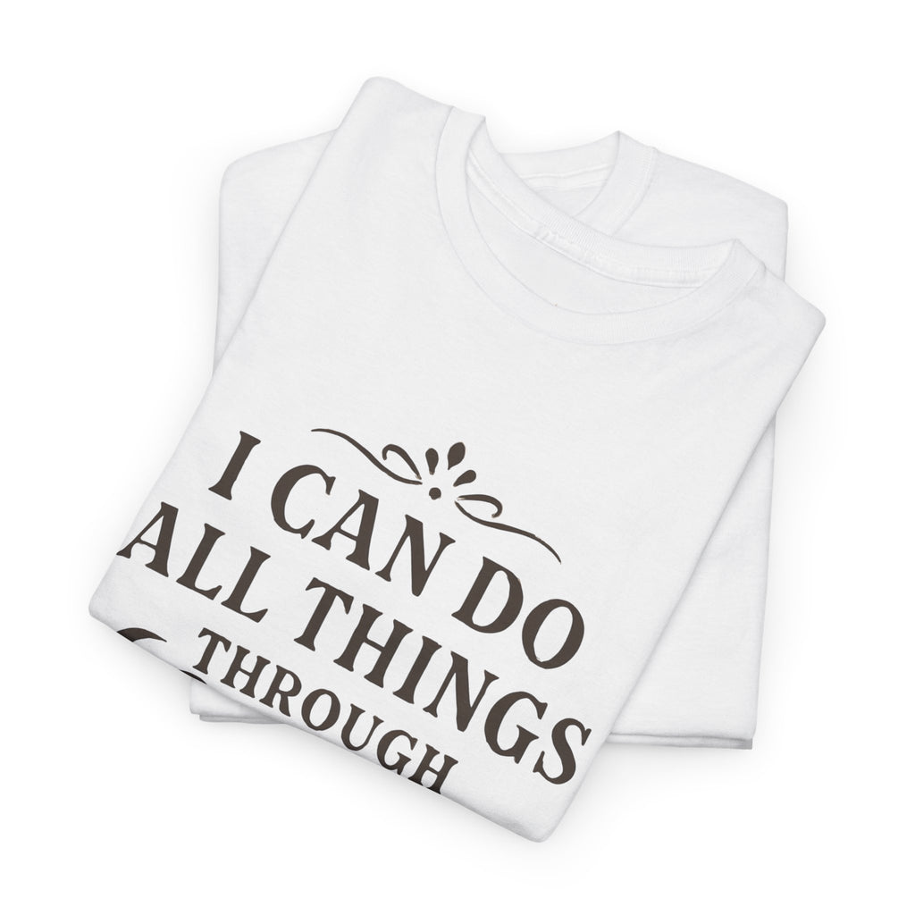 I can do all things through Christ who strengthens me. — Philippians 4:13 | Unisex Heavy Cotton T-Shirt