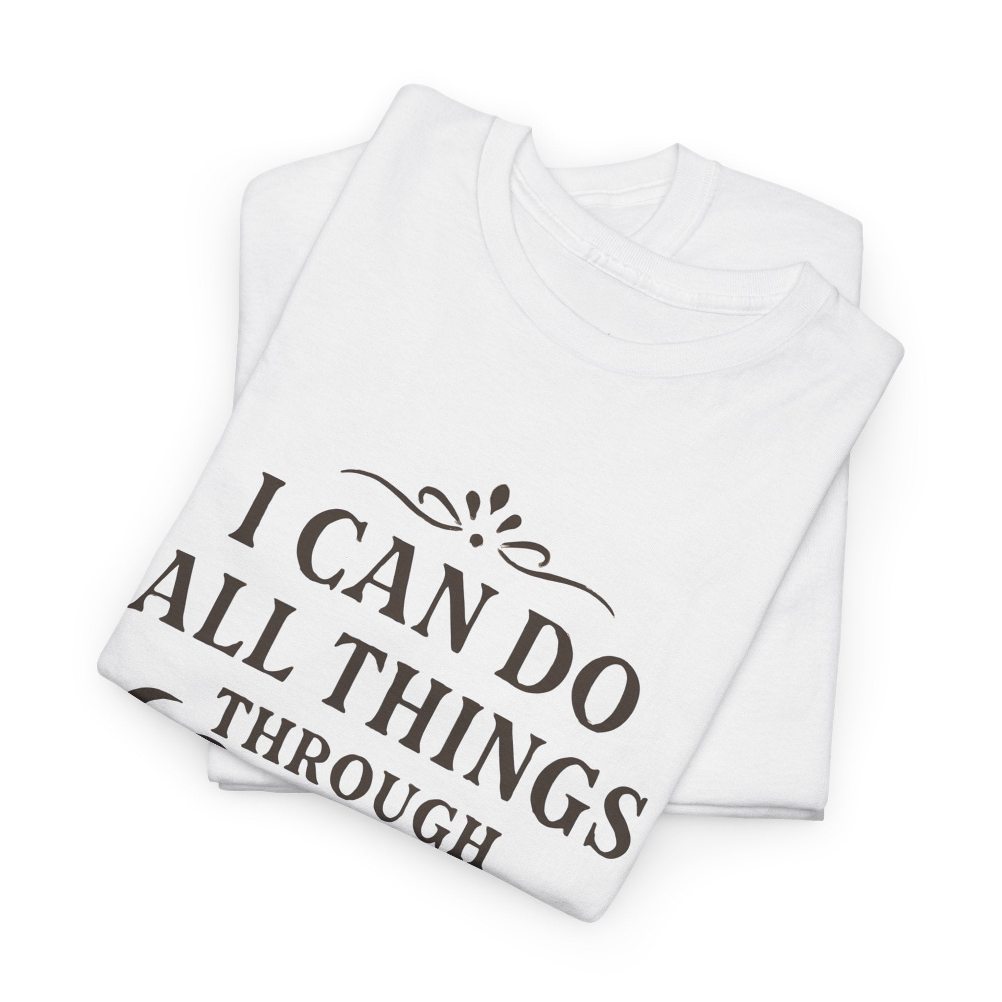 I can do all things through Christ who strengthens me. — Philippians 4:13 | Unisex Heavy Cotton T-Shirt