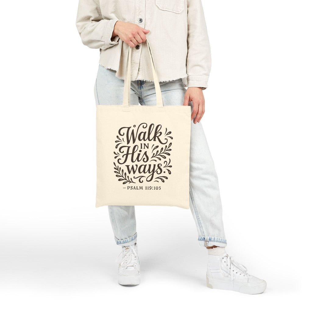 Walk in His ways. — Psalm 119:105 | Cotton Canvas Tote Bag