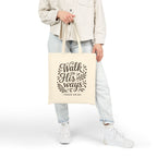 Walk in His ways. — Psalm 119:105 | Cotton Canvas Tote Bag