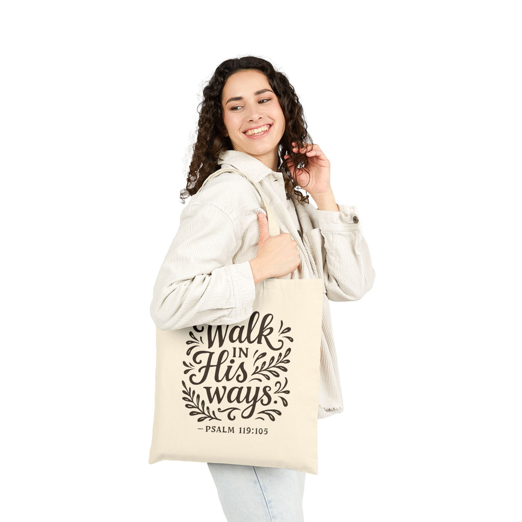 Walk in His ways. — Psalm 119:105 | Cotton Canvas Tote Bag