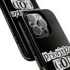 Prioritize God | Phone Case