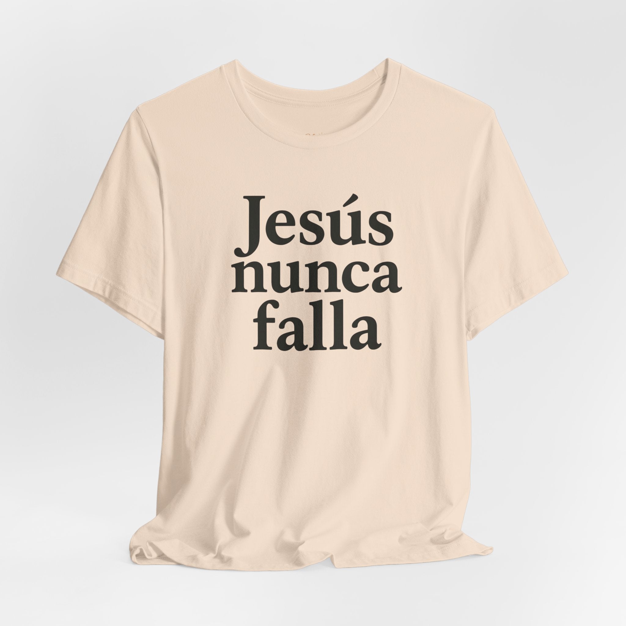 Jesús nunca falla (Jesus Never Fails) | Faith-Inspired Unisex Tee