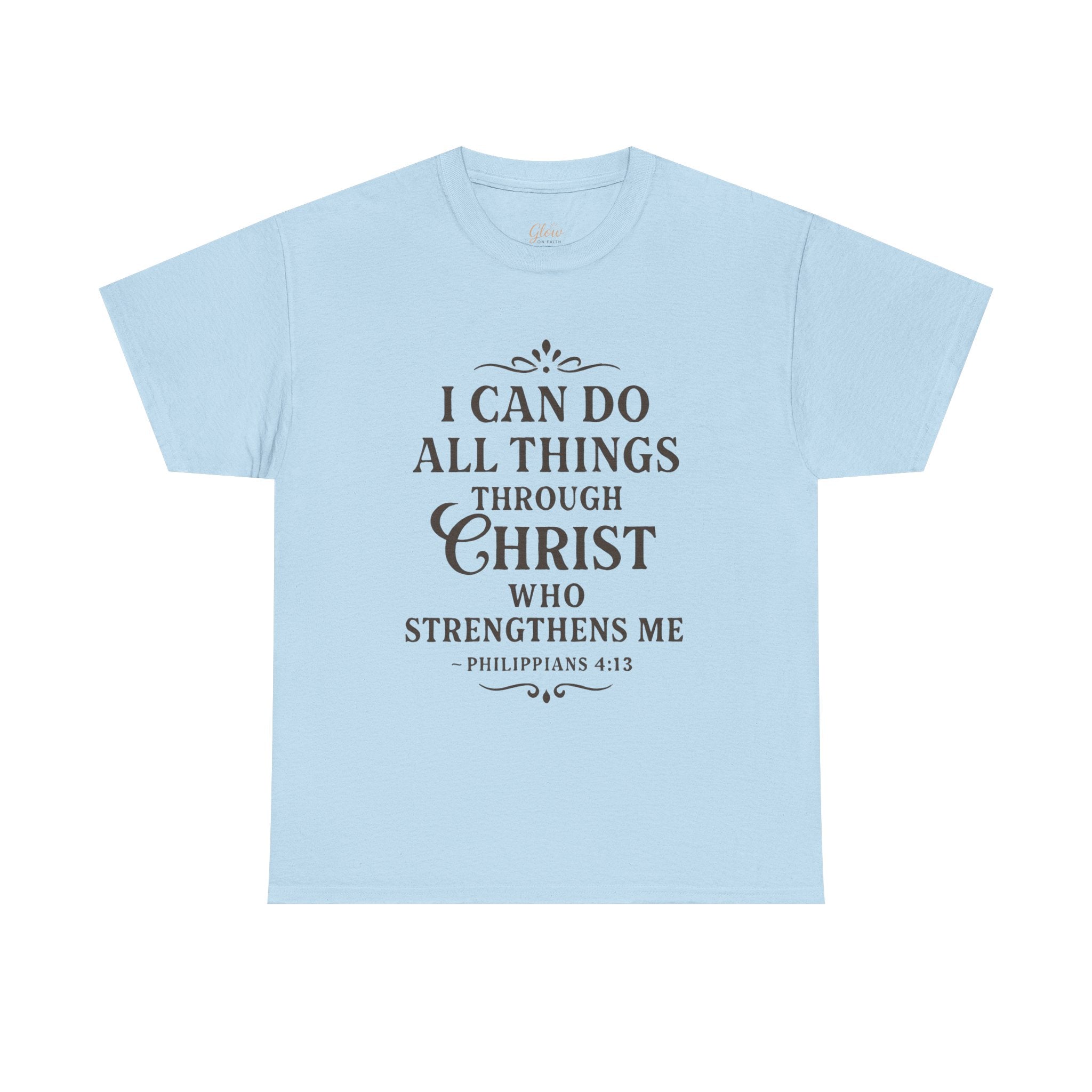 I can do all things through Christ who strengthens me. — Philippians 4:13 | Unisex Heavy Cotton T-Shirt