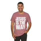 Jesus is the way | Unisex Tee