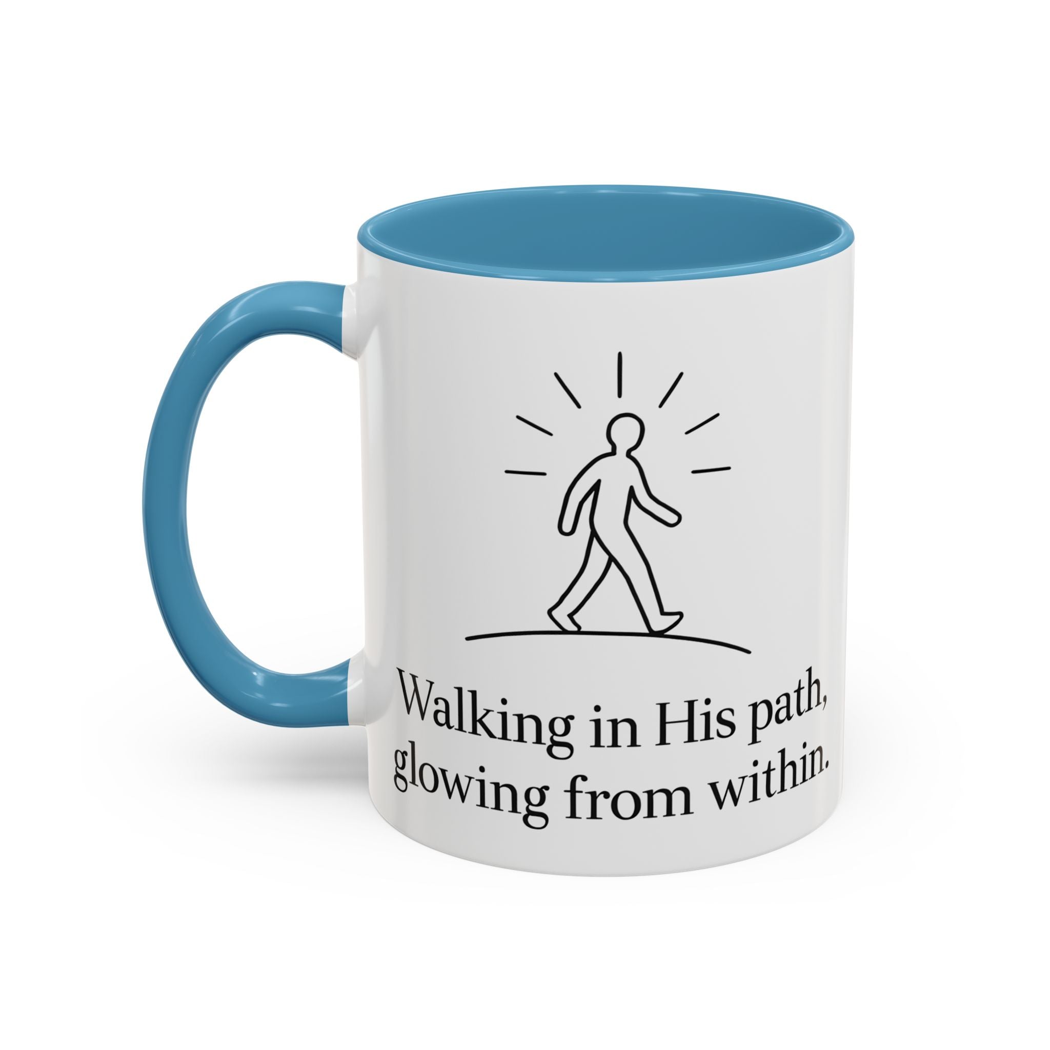 Walking in His path, glowing from within. |Coffee Mug