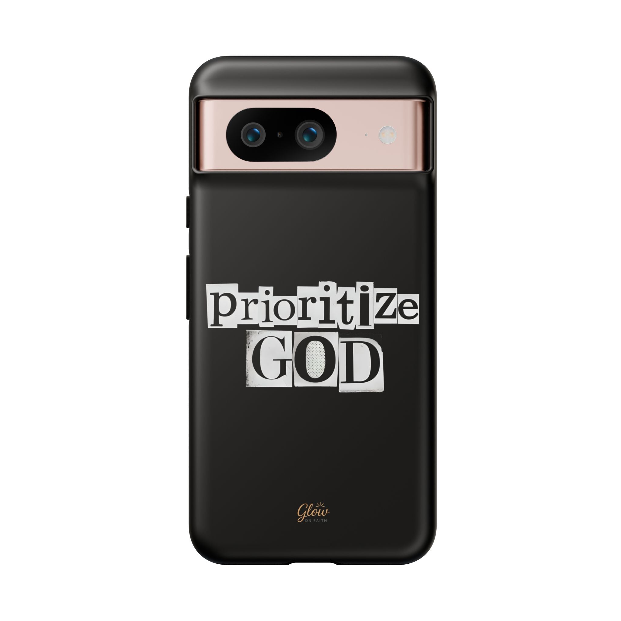 Prioritize God | Phone Case