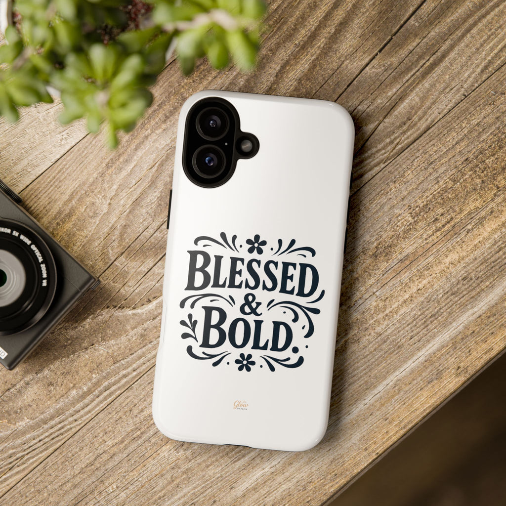 Bold & Blessed | Phone Case