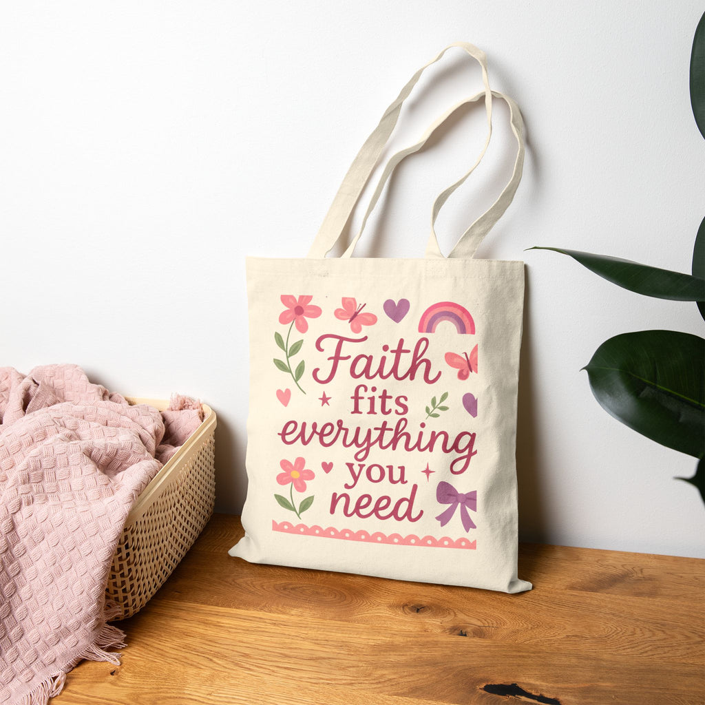 Faith fits everything you need. | Cotton Canvas Tote Bag