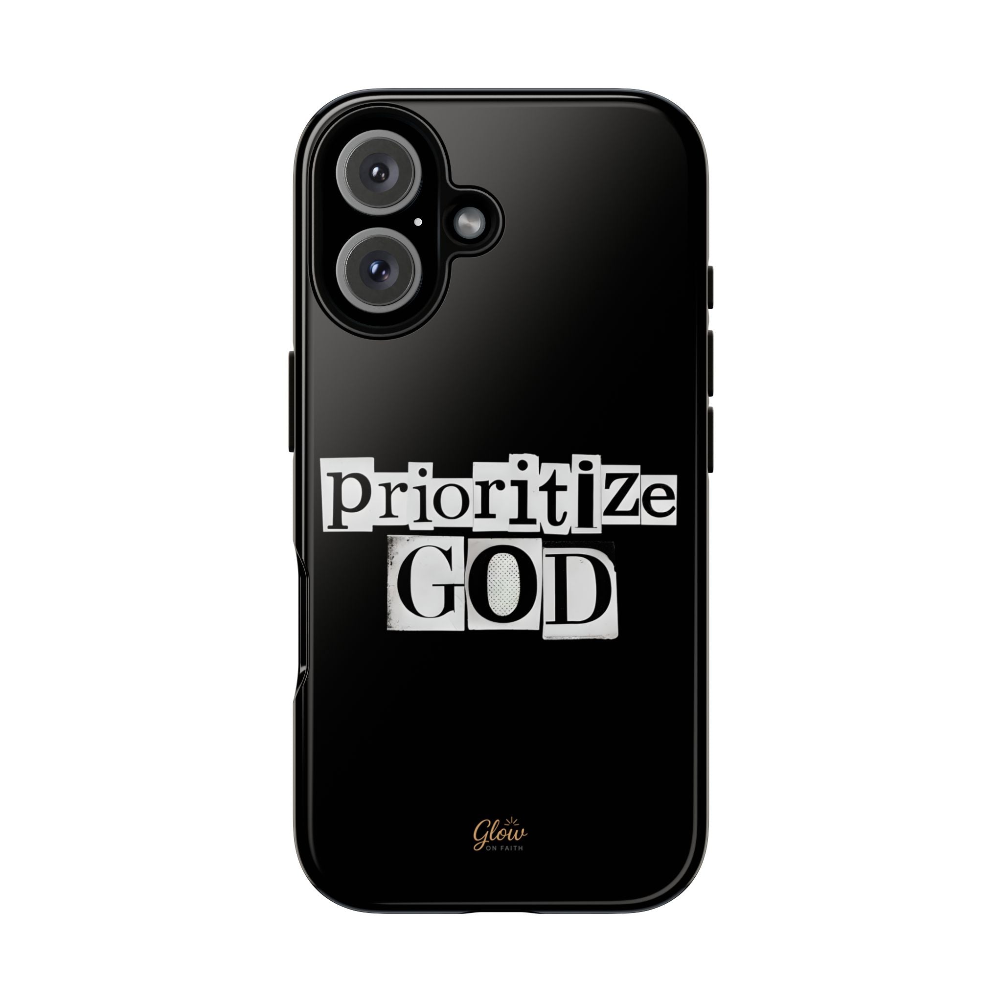 Prioritize God | Phone Case