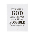 For with God all things are possible. — Matthew 19:26 | Cozy Velveteen Plush Blanket