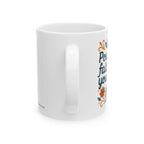 Pour your faith, sip your peace. | Ceramic Mug