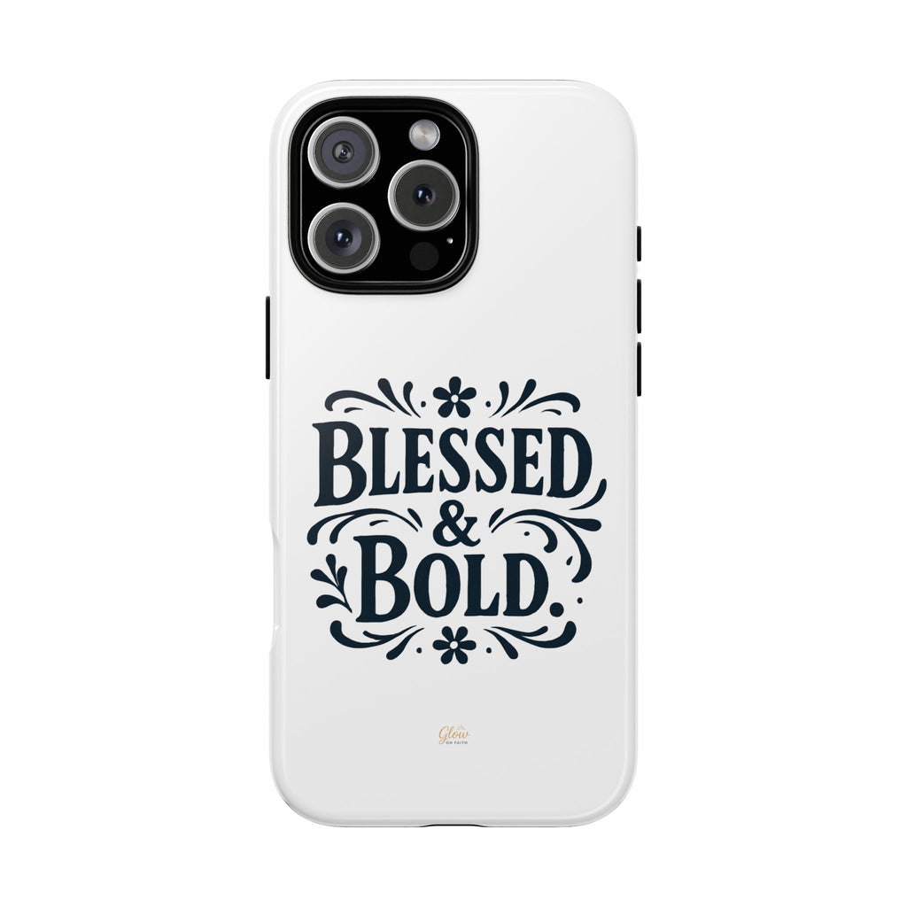Bold & Blessed | Phone Case