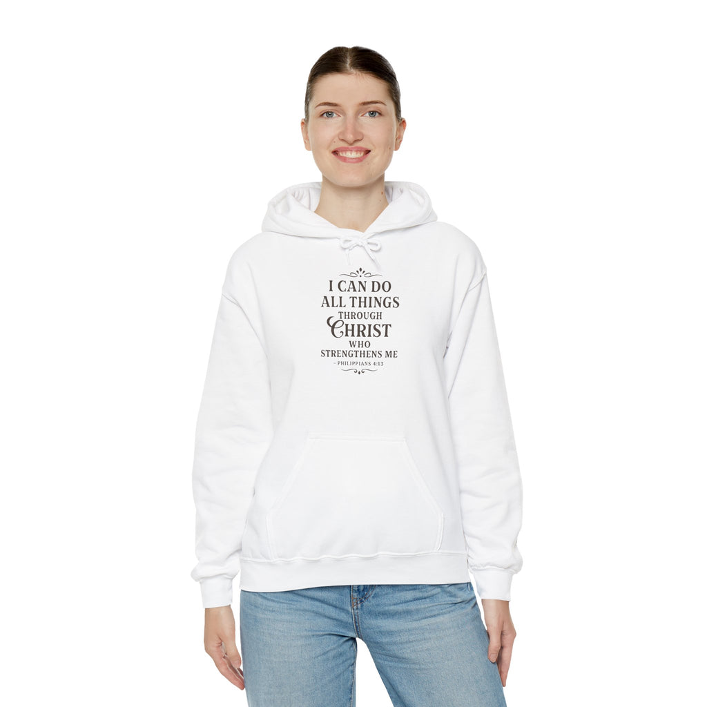 I can do all things through Christ who strengthens me. — Philippians 4:13 | Hoodie