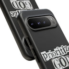 Prioritize God | Phone Case