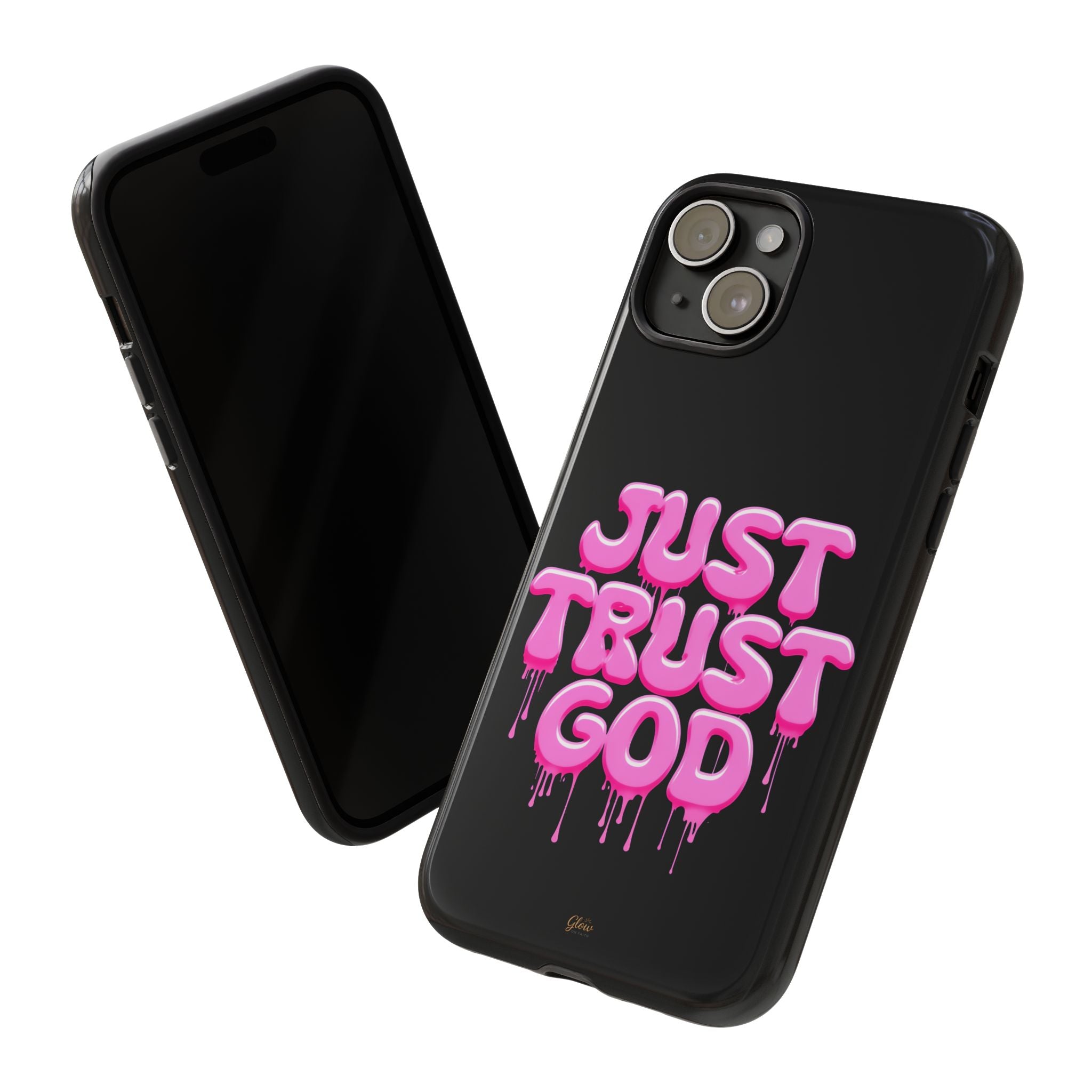 Just Trust God | Phone Case