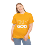 Only God | Unisex Heavy Cotton Tee