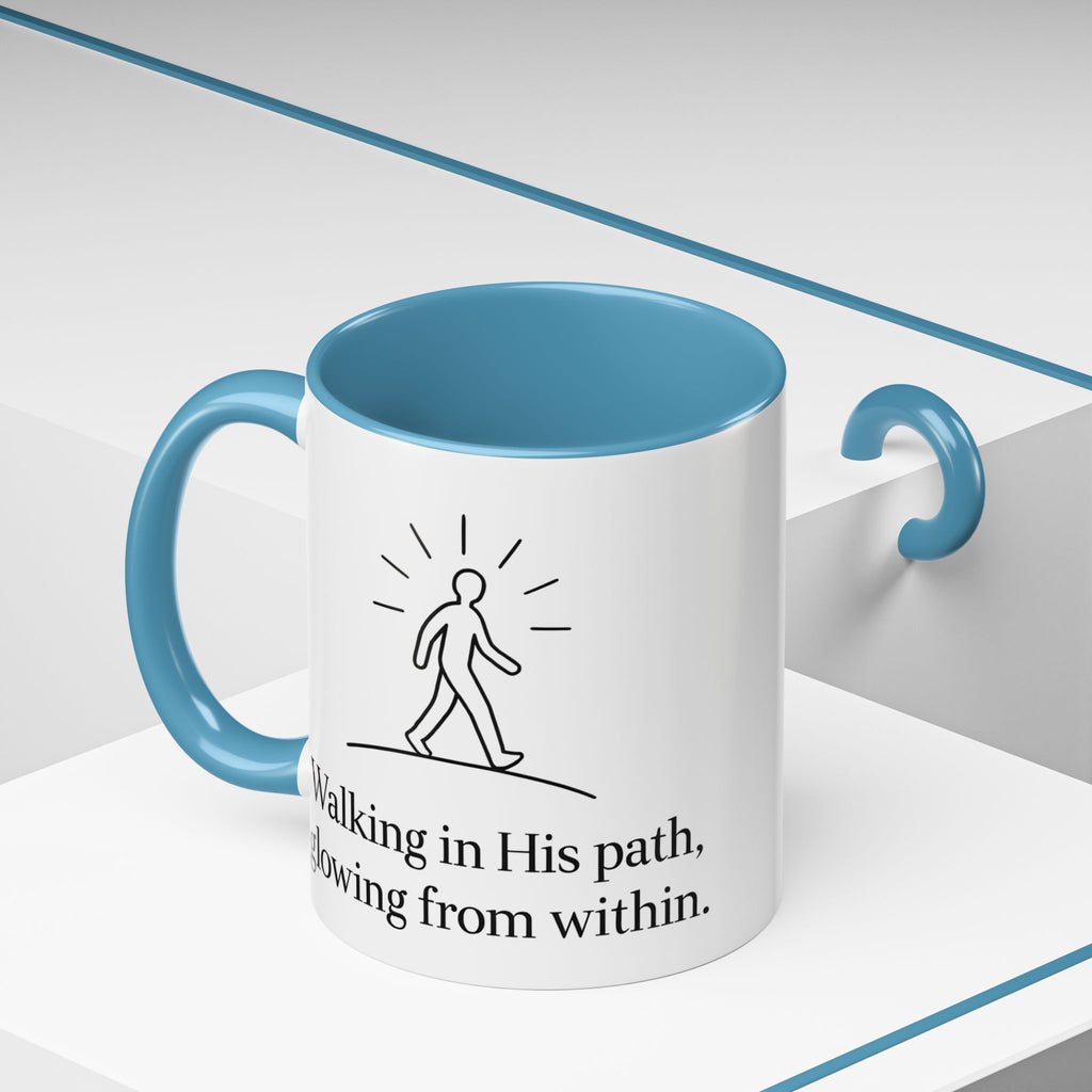 Walking in His path, glowing from within. |Coffee Mug