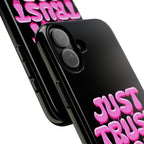 Just Trust God | Phone Case