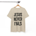 Jesus Never Fails | Unisex Heavy Cotton Tee
